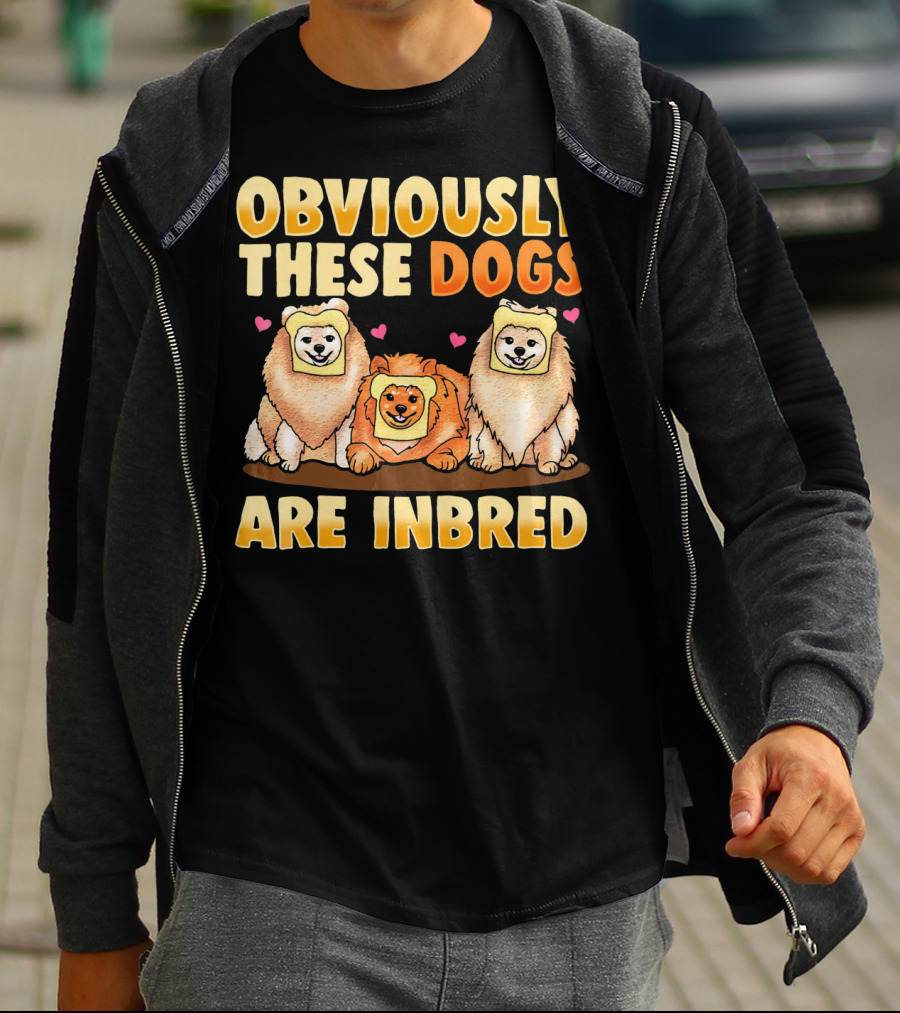 Obviously These Dogs Are Inbred And Pomeranian Funny Pun T-Shirt