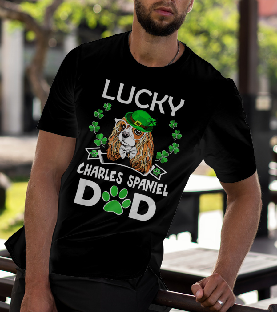 Lucky Cavalier Charles Spaniel Dad St Patrick's Day T-Shirt