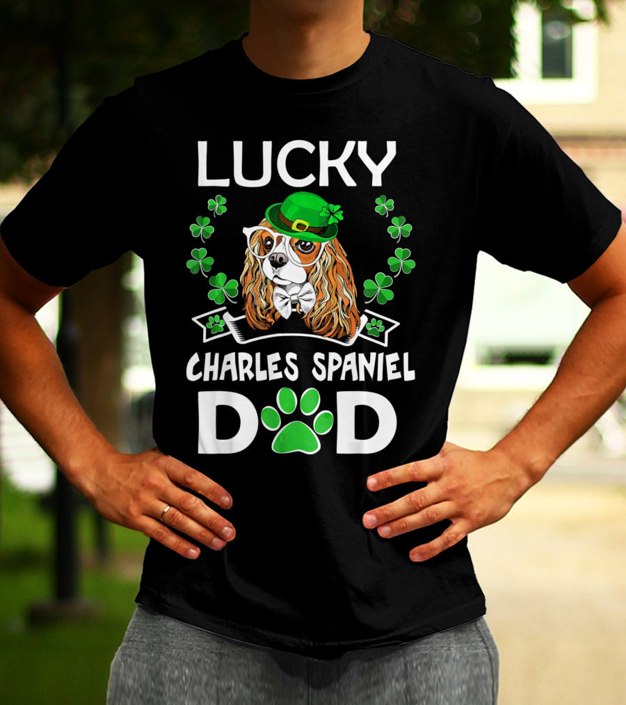 Lucky Cavalier Charles Spaniel Dad St Patrick's Day T-Shirt