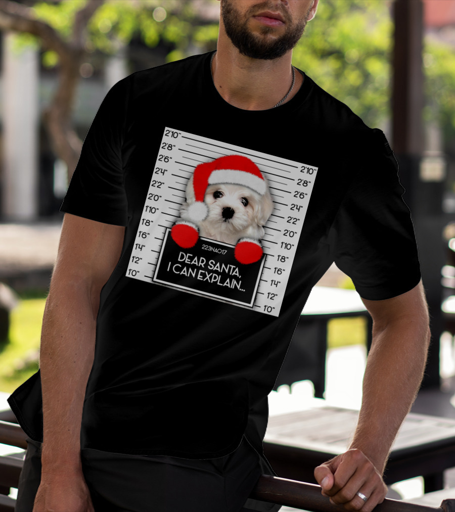 Maltese Dog Santa Hat Funny Xmas Mugshot Dear Santa I Can Explain T-Shirt