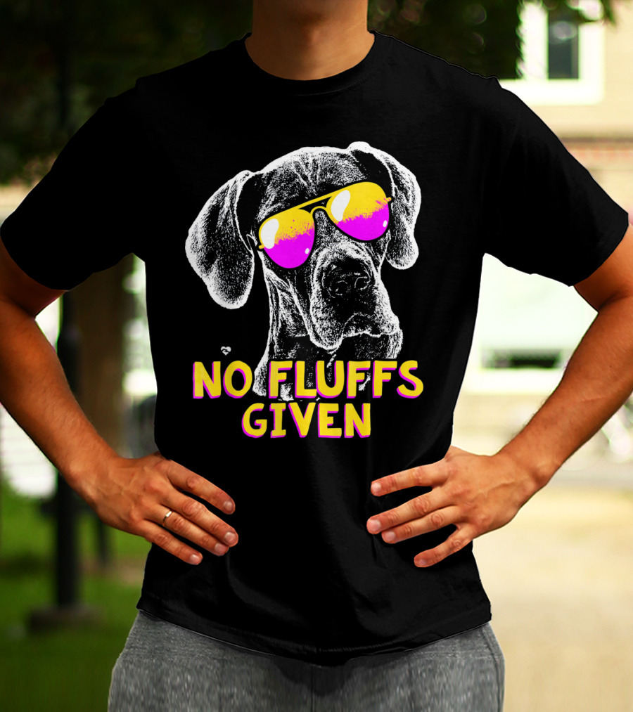 No Fluffs Given Great Dane Sunglasses T-Shirt