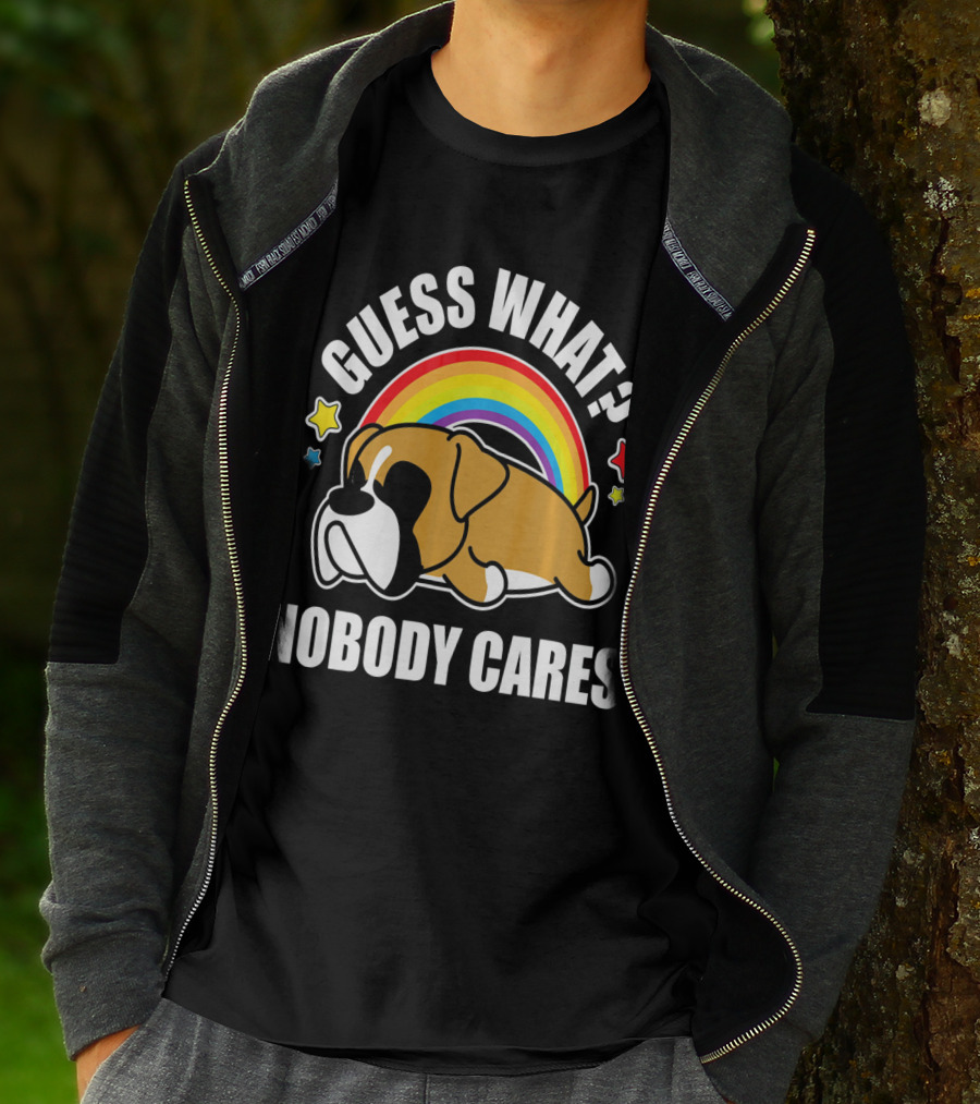 GUESS WHAT NOBODY CARES FUNNY MEME BOXER DOG RAINBOW STARS T-Shirt