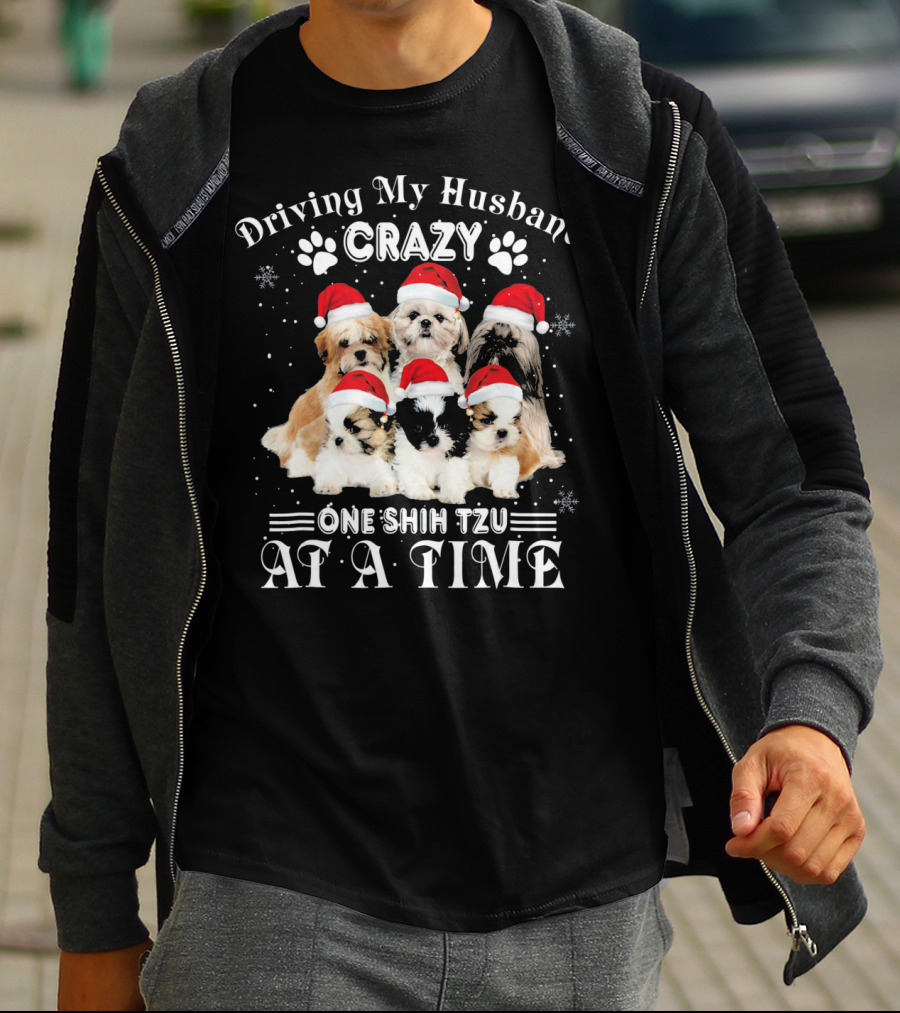 Driving My Husband Crazy One Shih Tzu At A Time T-Shirt
