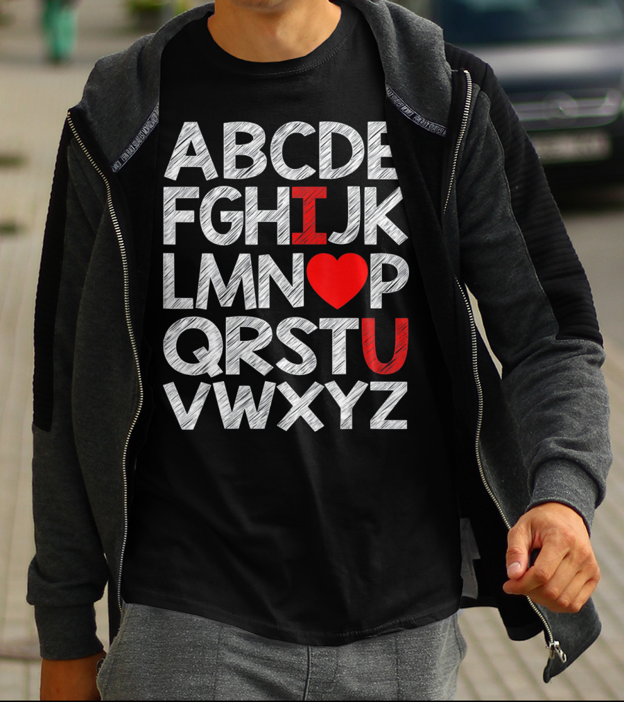 Alphabet ABC I Love You Valentin ABCDEFGHIJKLMNOPQRSTUVWXYZ T-Shirt