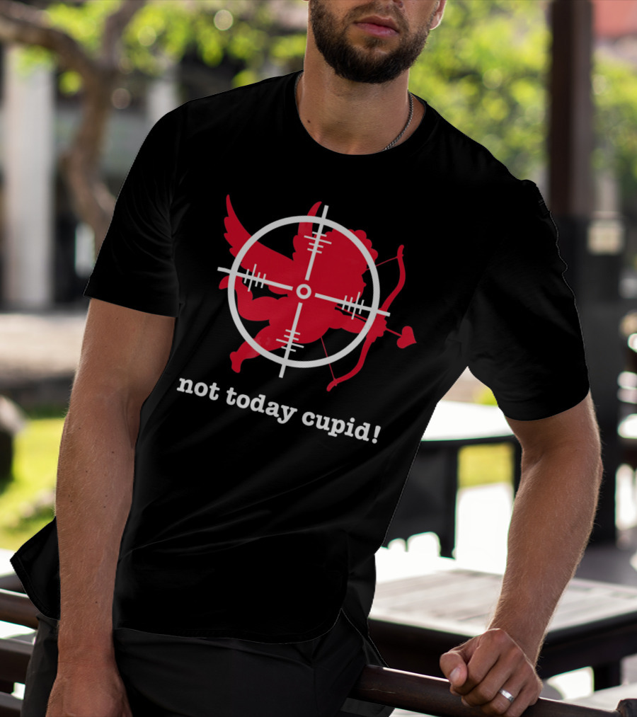 Not Today Cupid Anti Valentine's Day Crosshair Heart Bow And Arrow T-Shirt