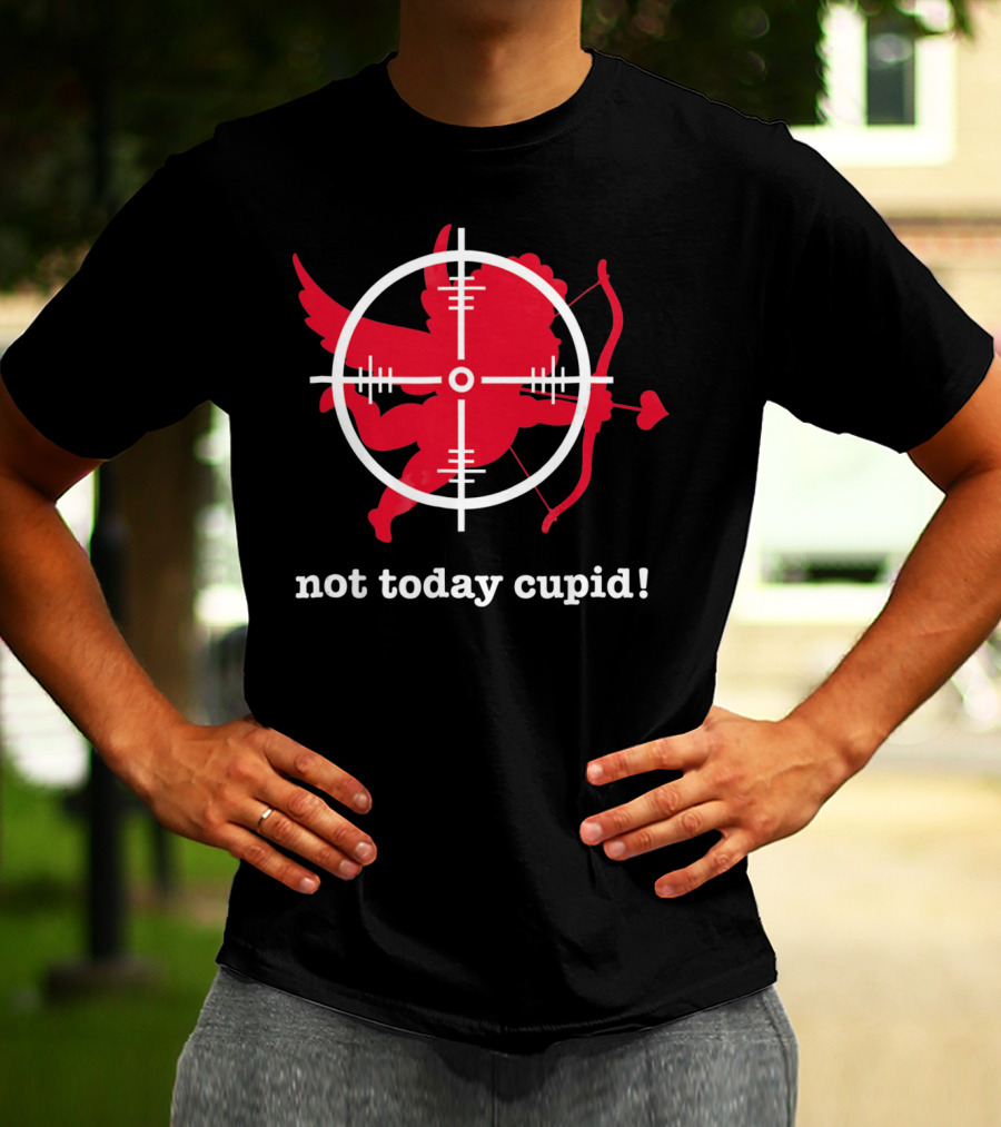 Not Today Cupid Anti Valentine's Day Crosshair Heart Bow And Arrow T-Shirt