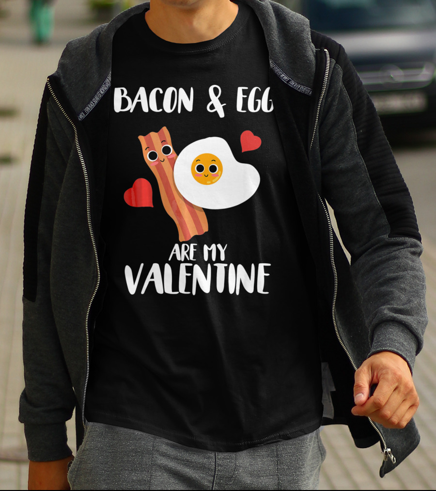 Bacon And Eggs Are My Valentine Heart Funny Breakfast Lovers T-Shirt