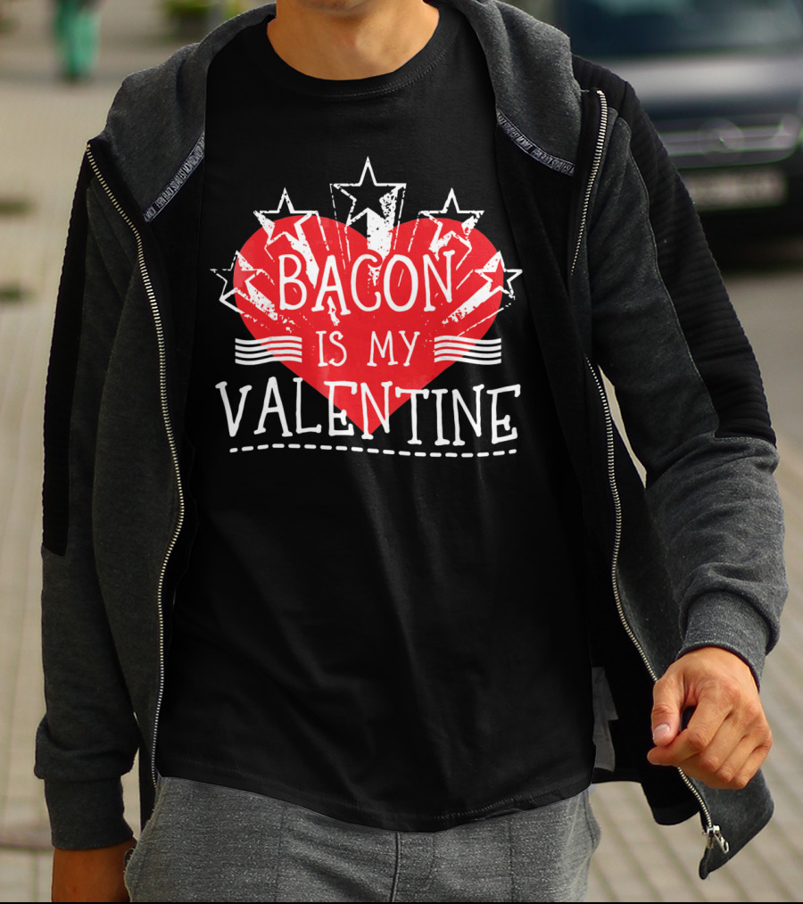 Bacon Is My Valentine Red Heart And Stars T-Shirt