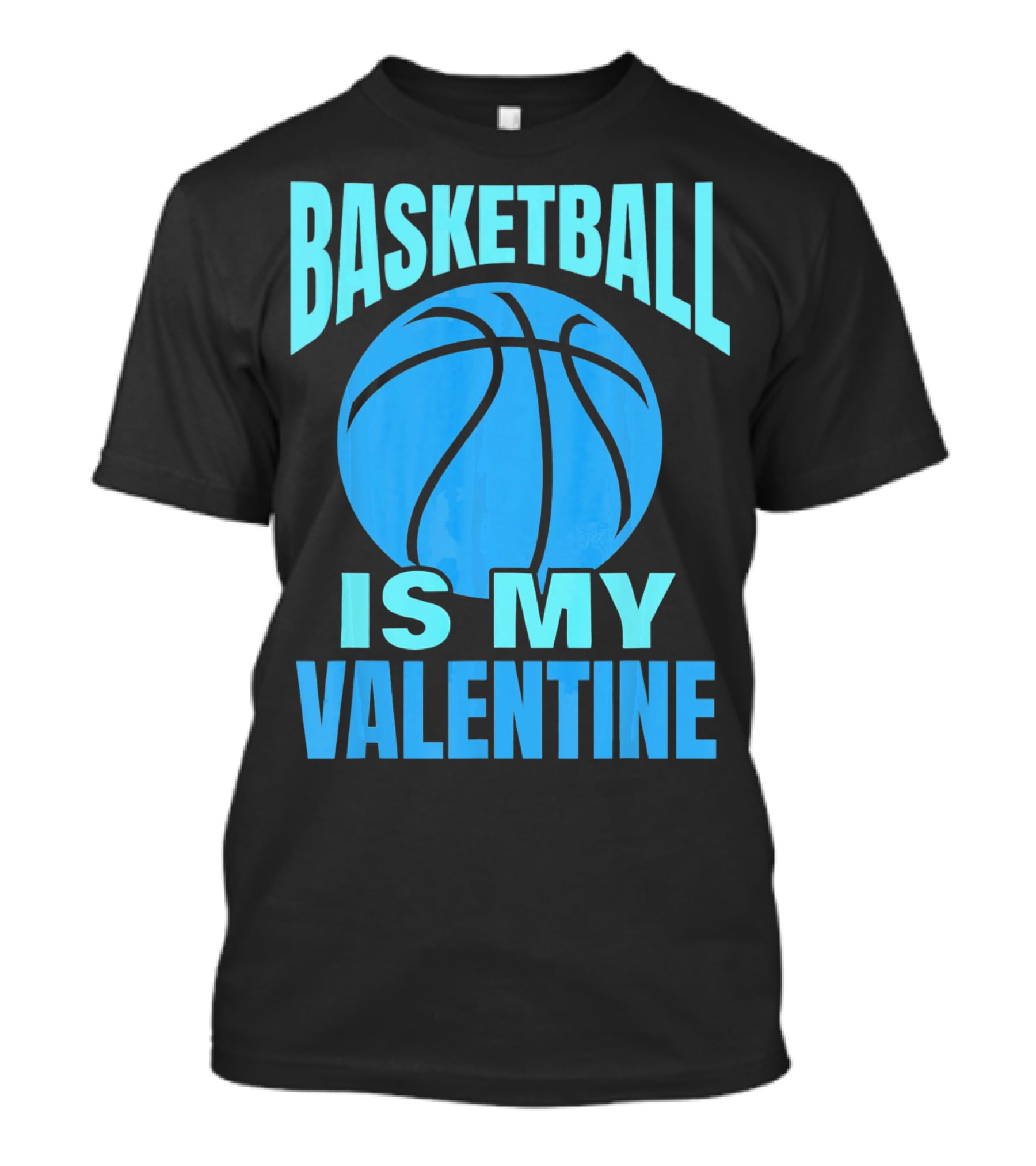Basketball Is My Valentine T-Shirt