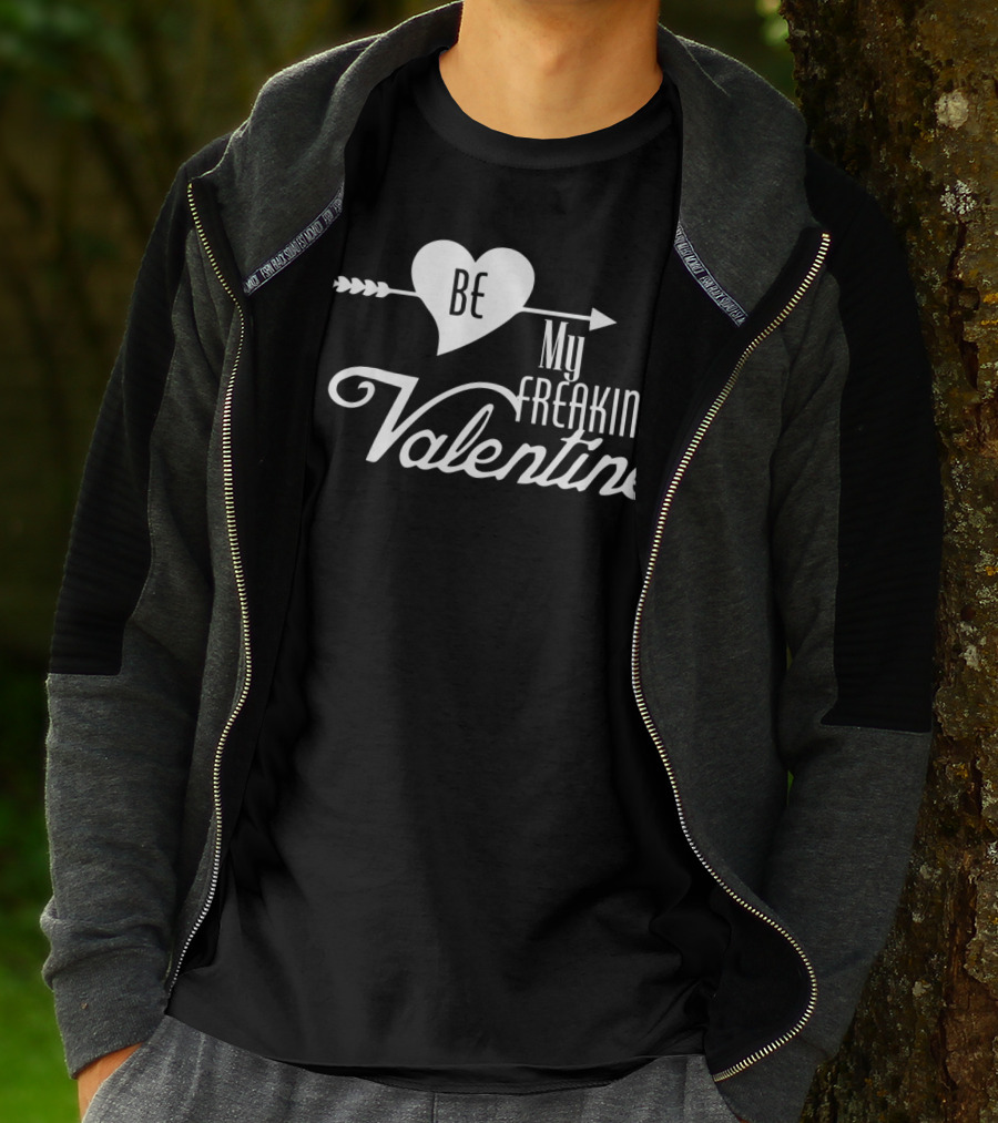 Be My Freaking Valentine Heart And Arrow T-Shirt