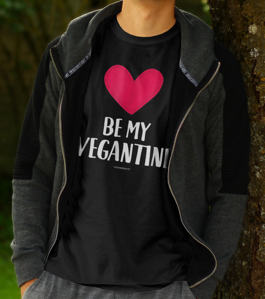 BE MY VEGANTINE Heart Vegan Valentine's By VEGANDOCKS T-Shirt