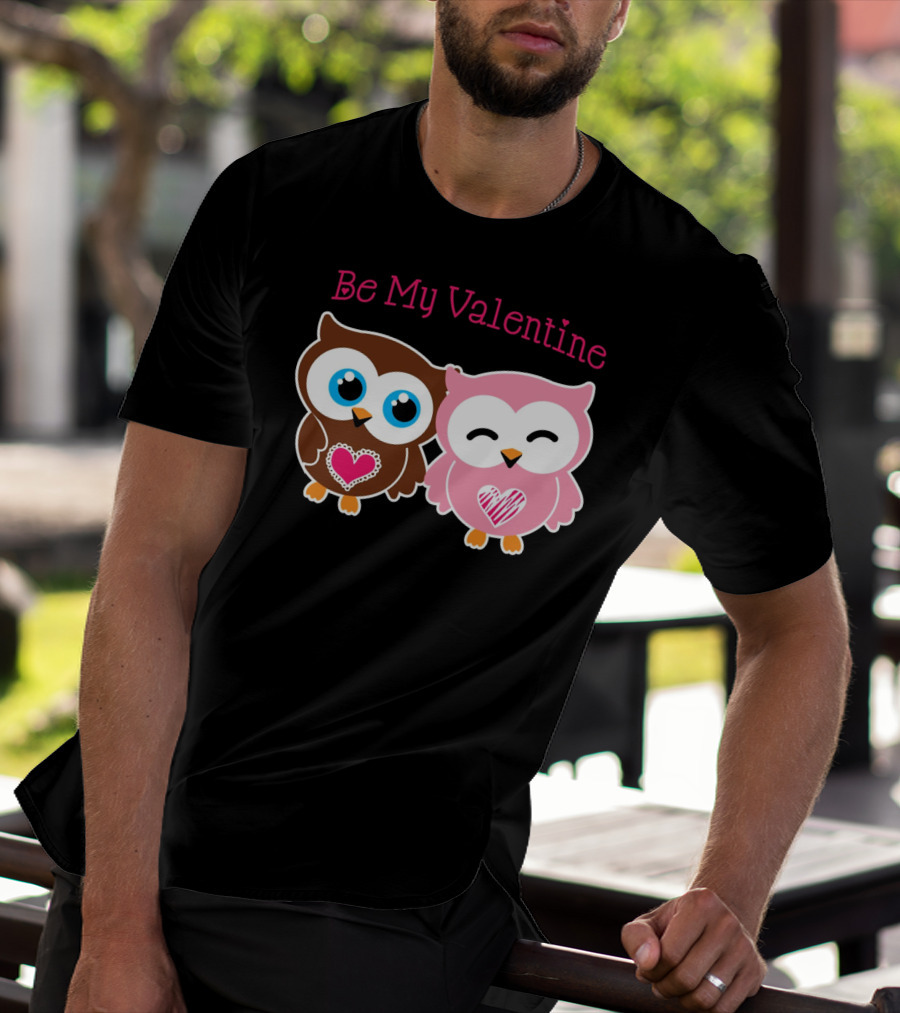 Be My Valentine Cute Valentines Day Heart Owls T-Shirt