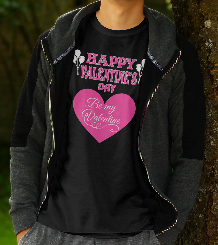Happy Valentine's Day Be My Valentine Heart And Balloons T-Shirt