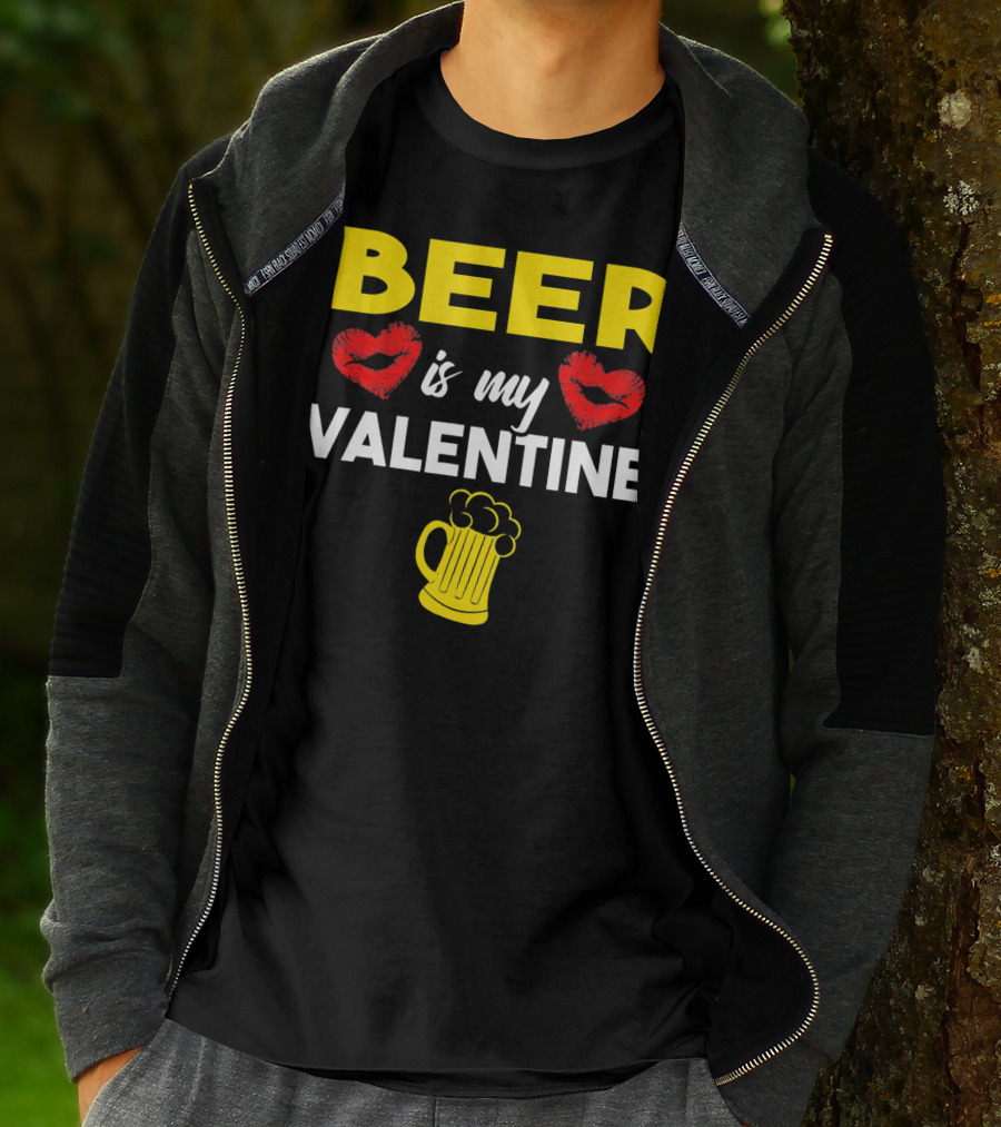 Beer Is My Valentine Drinkers Lovers Valentine's Day T-Shirt