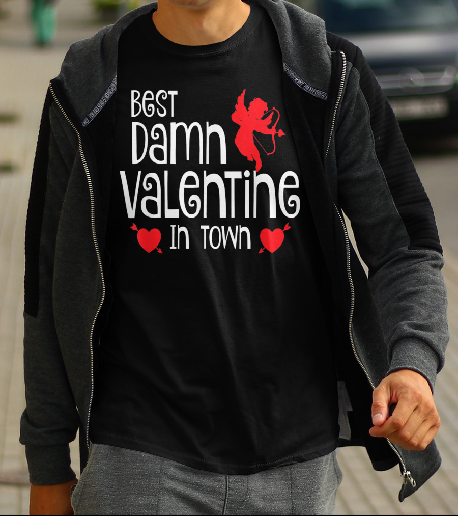 Best Damn Valentine In Town Cupid Hearts T-Shirt