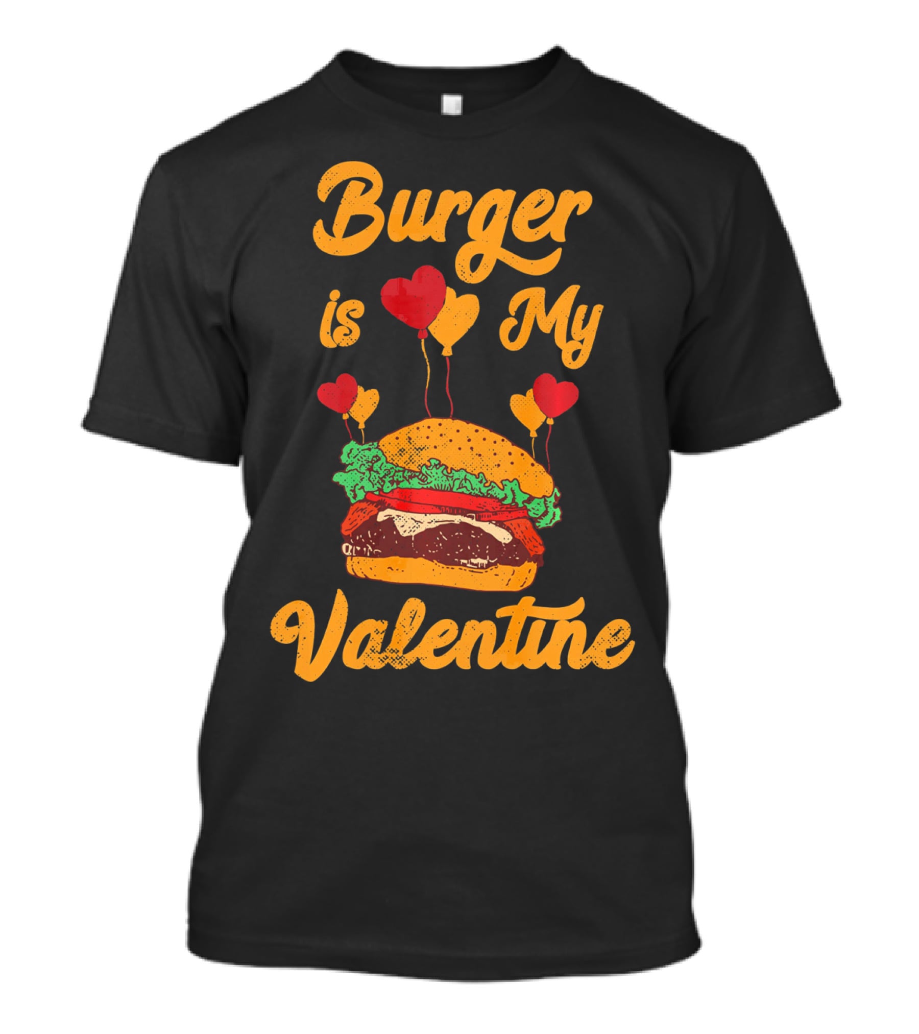 Burger Is My Valentine Hamburger Fast Food Burger T-Shirt