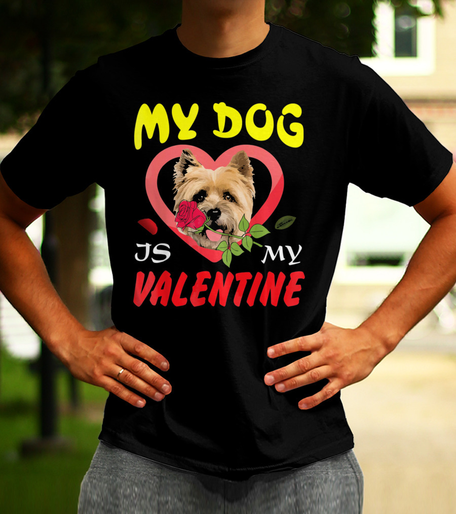 MY DOG IS MY VALENTINE CAIRN TERRIER HEARTS T-Shirt