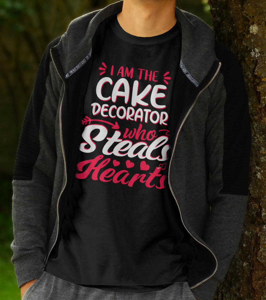 I Am The Cake Decorator Who Steals Hearts T-Shirt
