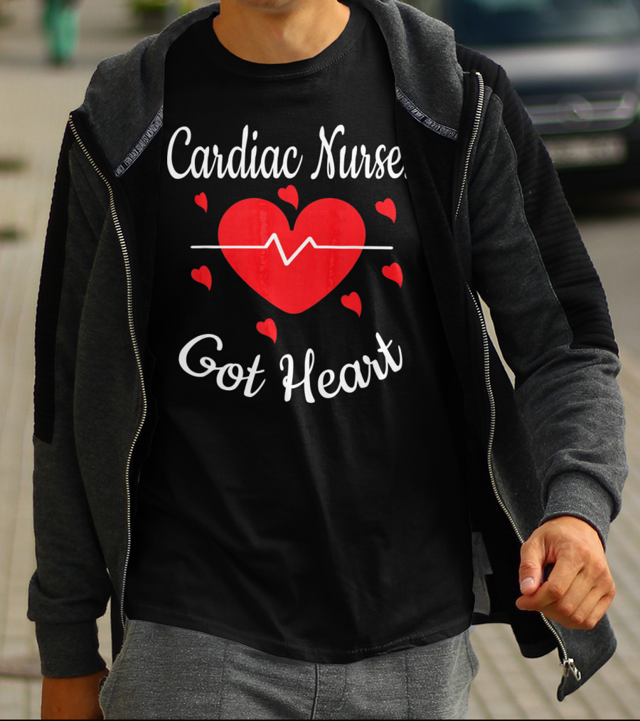 Cardiac Nurses Got Heart Valentine's Appreciation T-Shirt