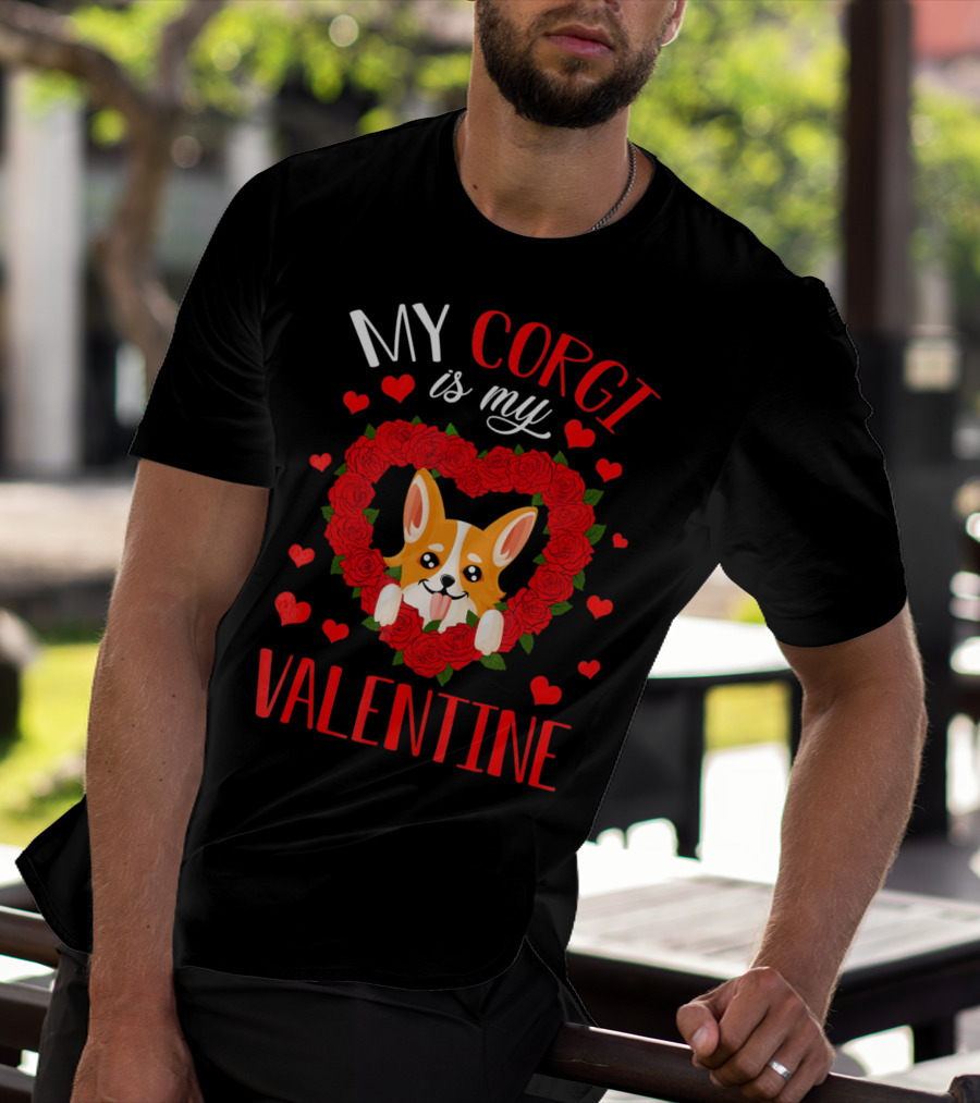 My Corgi Is My Valentine Heart Roses T-Shirt