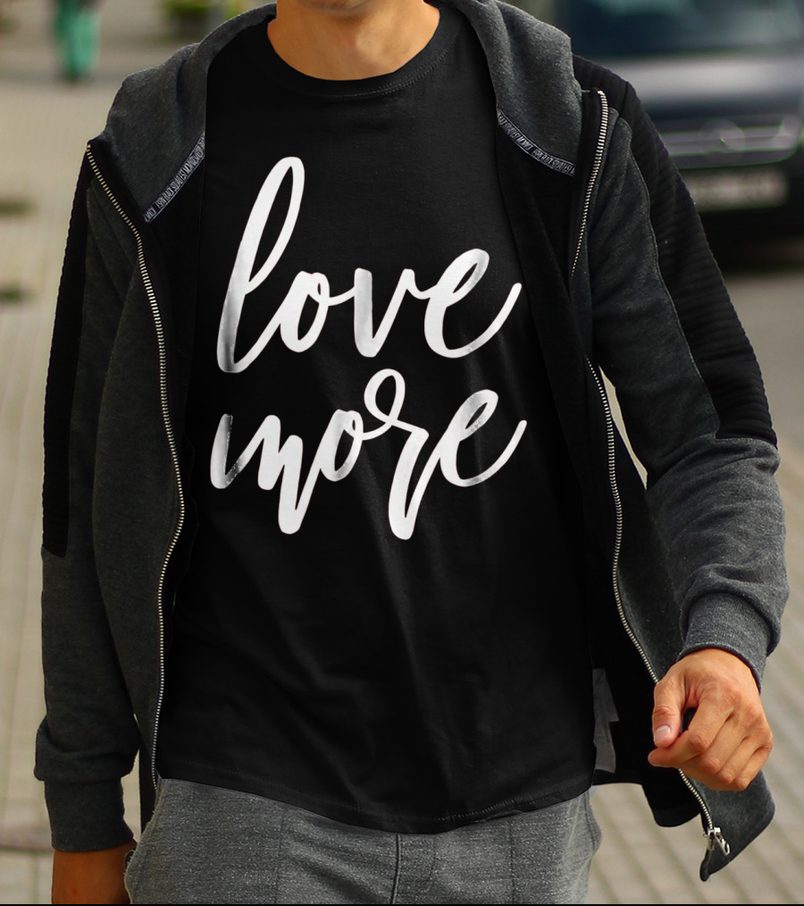 Love More Cute Valentines Day Red Top T-Shirt