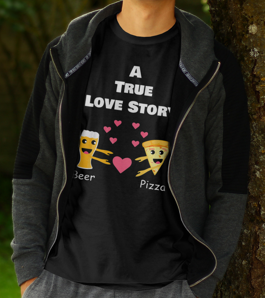 A True Love Story Beer Pizza Valentine's Day T-Shirt