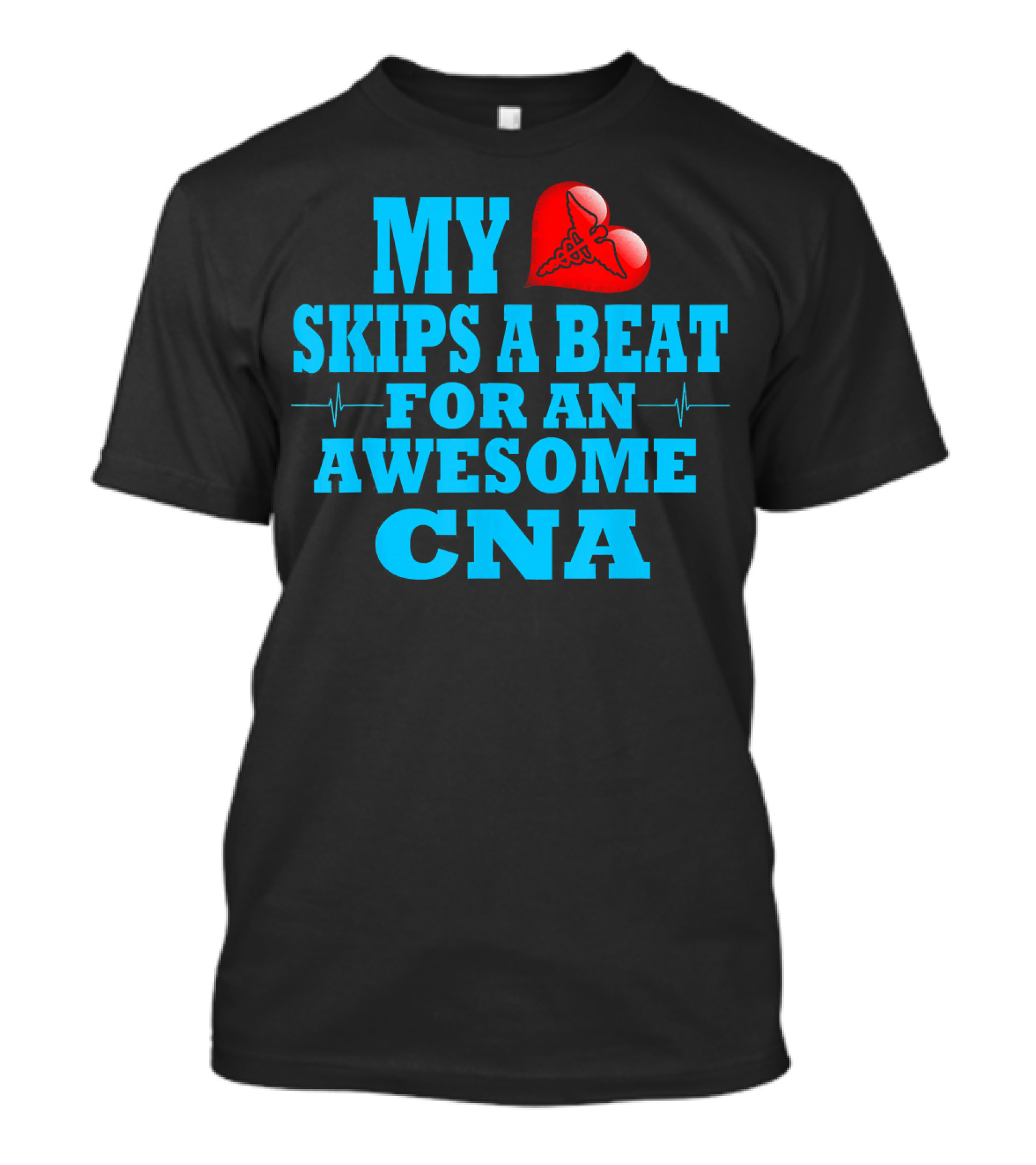 My Heart Skips A Beat For An Awesome CNA Valentines T-Shirt