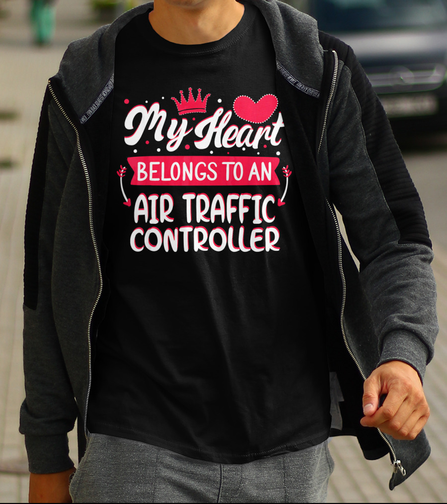 My Heart Belongs To An Air Traffic Controller T-Shirt