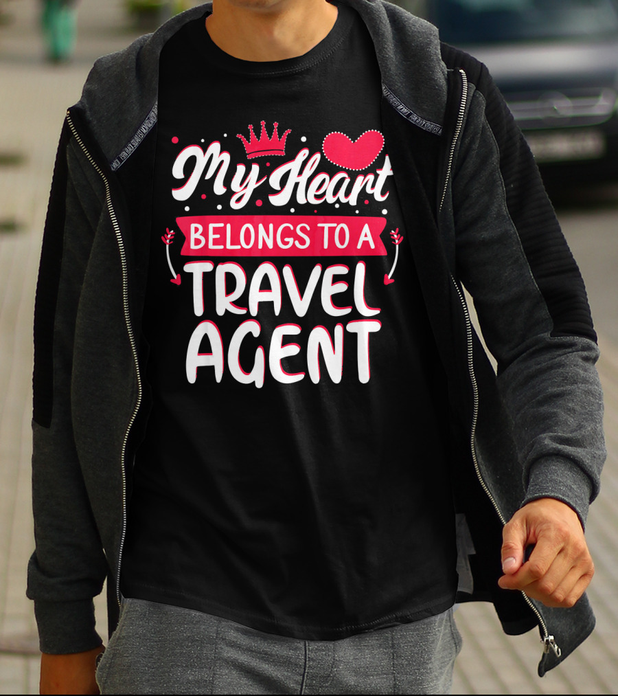 My Heart Belongs To A Travel Agent T-Shirt