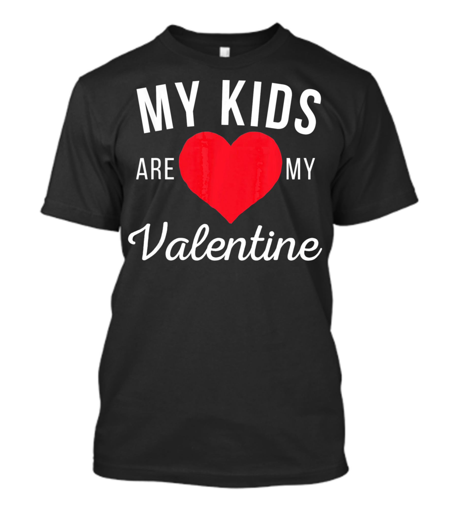 My Kids Are My Heart Valentine T-Shirt