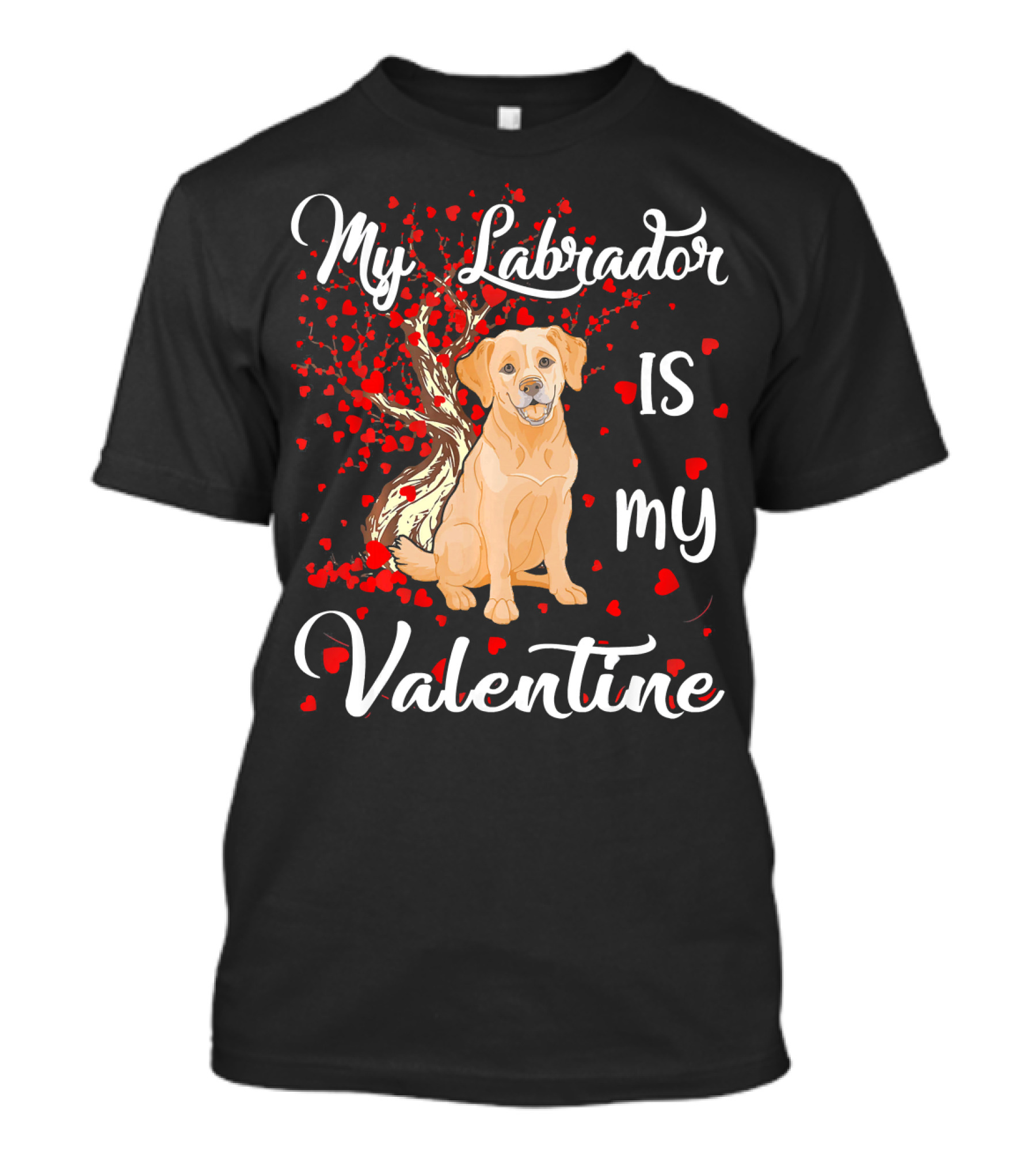 My Labrador Is My Valentine T-Shirt