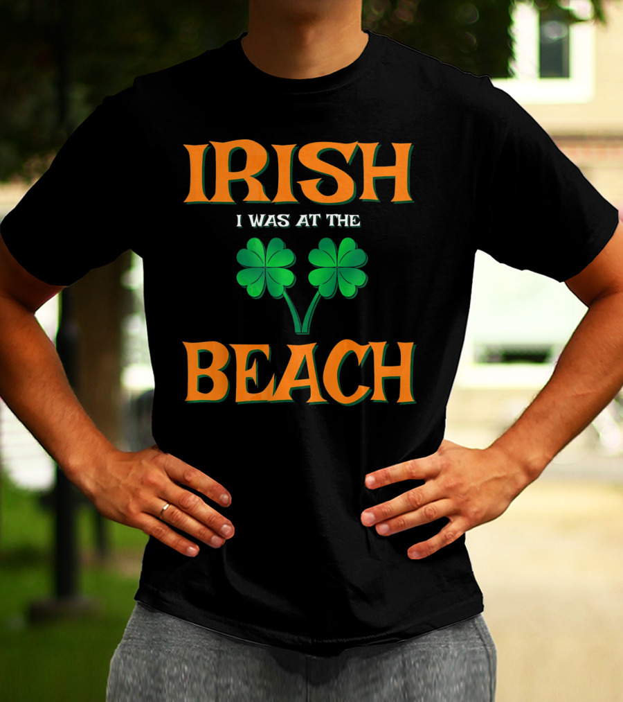 Irish I Was At The Beach Shamrock St. Patrick's Day T-Shirt