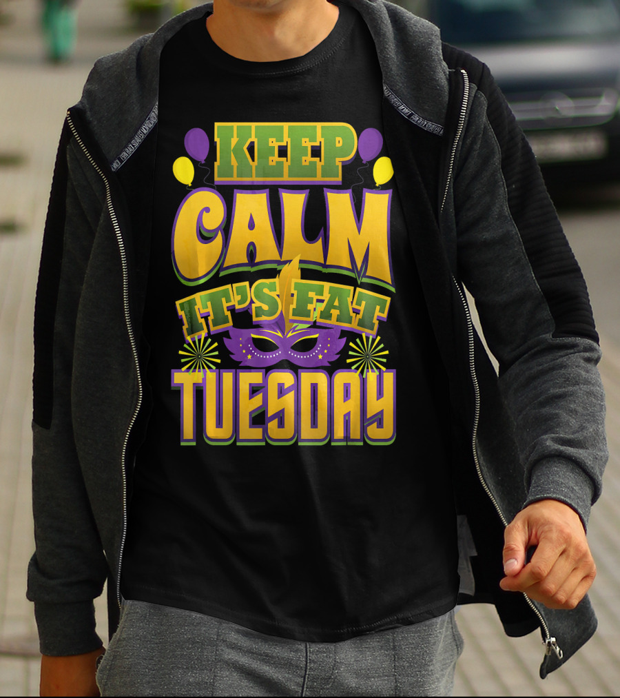 Keep Calm It's Fat Tuesday Mardi Gras Mask And Balloons T-Shirt