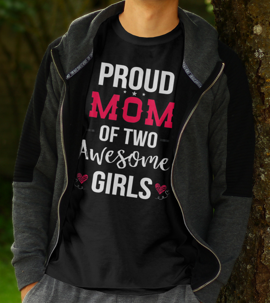 Proud Mom Of Two Awesome Girls Hearts And Stars T-Shirt