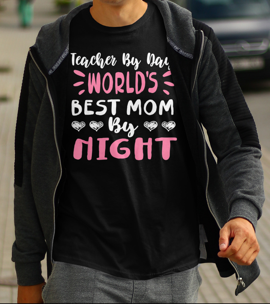 Teacher By Day World's Best Mom By Night Hearts T-Shirt