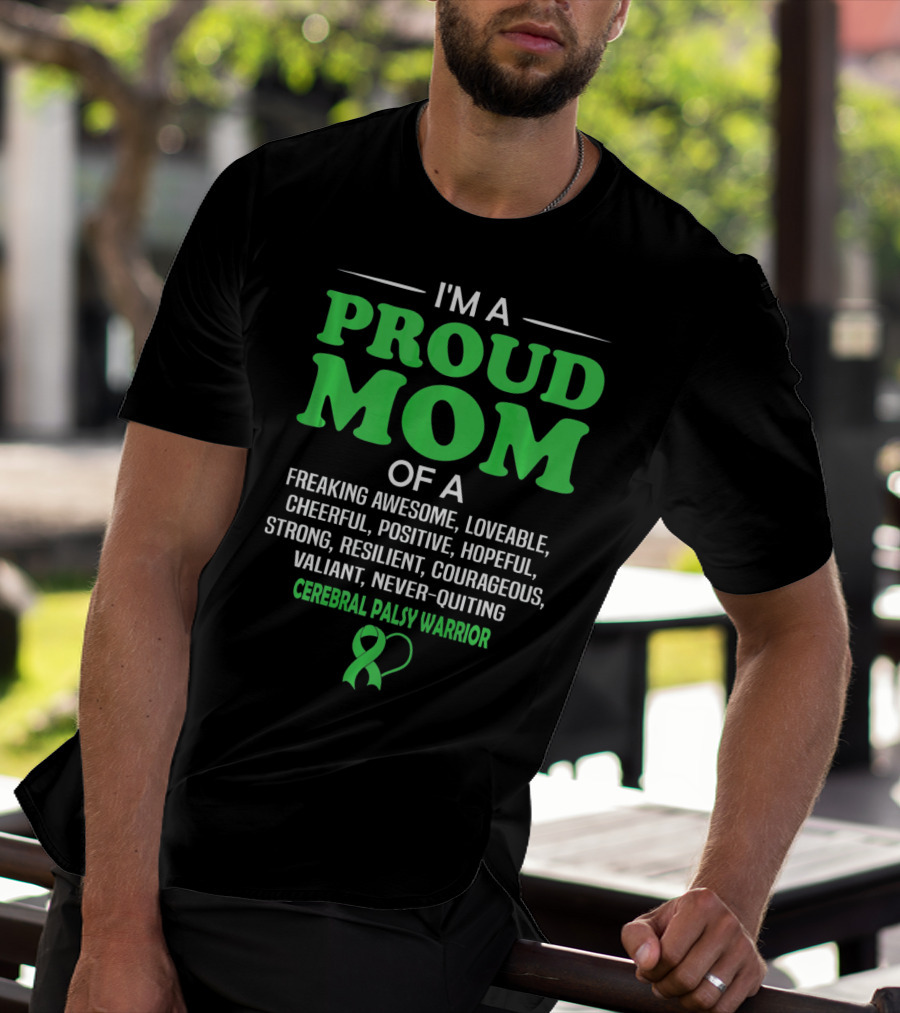 Proud Mom Of A Freaking Awesome Cerebral Palsy Warrior T-Shirt