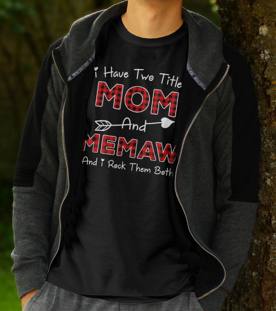 I Have Two Titles Mom And Memaw And I Rock Them Both Plaid Co T-Shirt