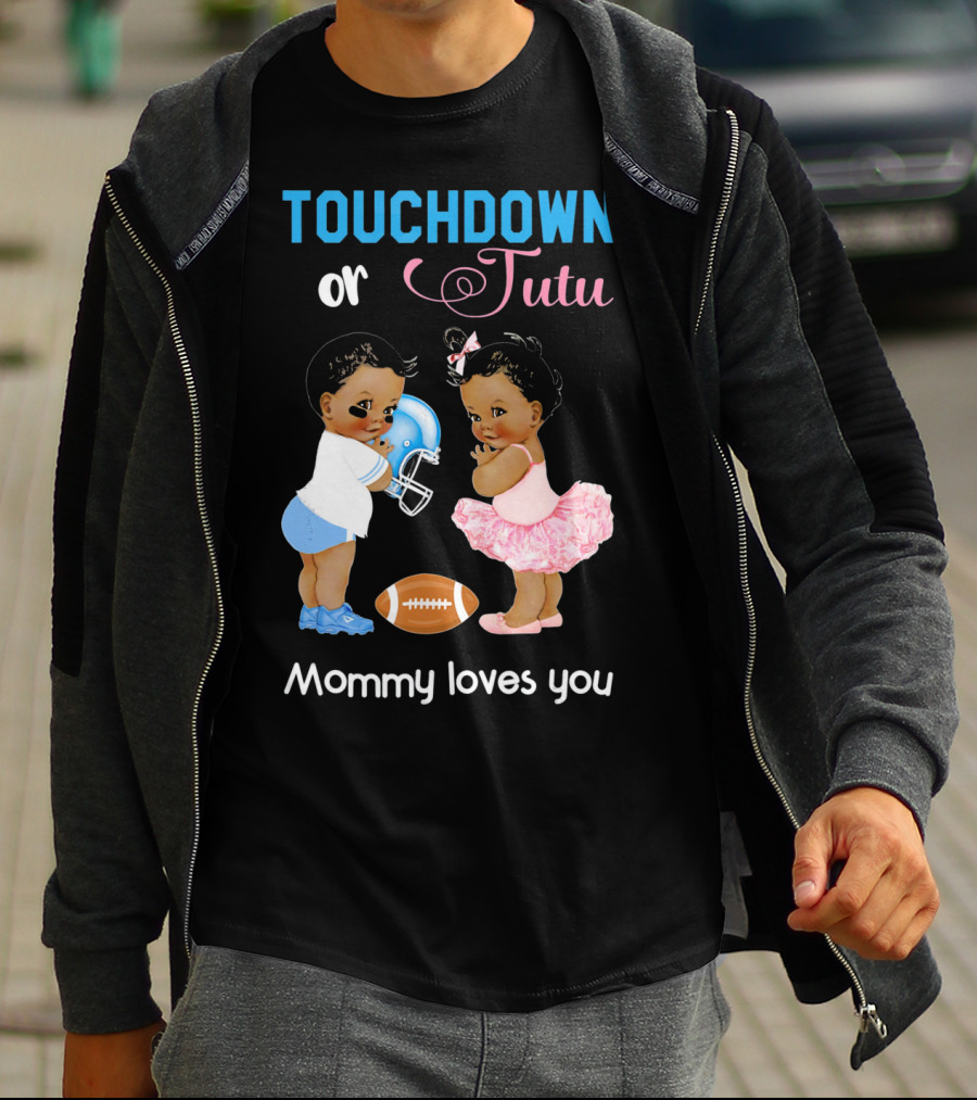 Touchdown Or Tutu Mommy Loves You Football Baby T-Shirt
