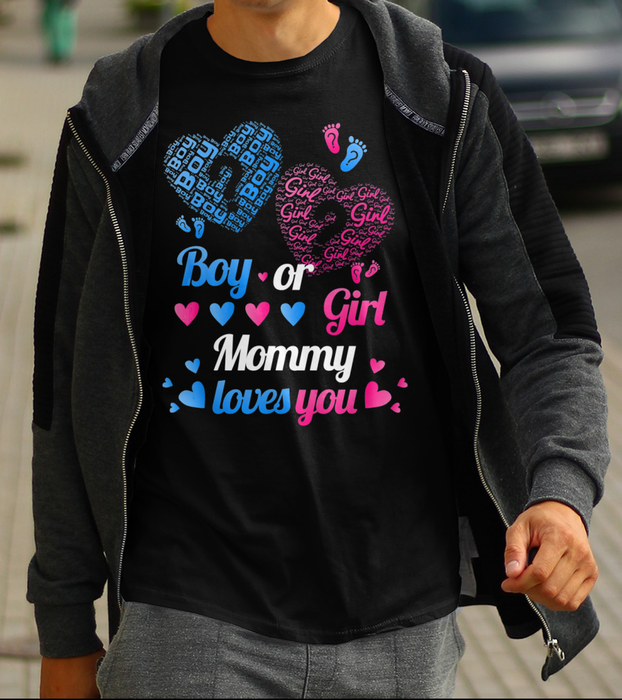Boy Or Girl Mommy Loves You T-Shirt
