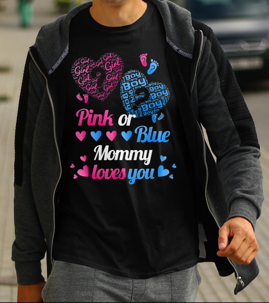 Pink Or Blue Girl Boy Mommy Loves You Hearts And Footprints T-Shirt
