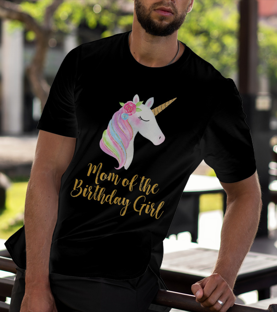 Gold Unicorn Mom Of The Birthday Girl T-Shirt
