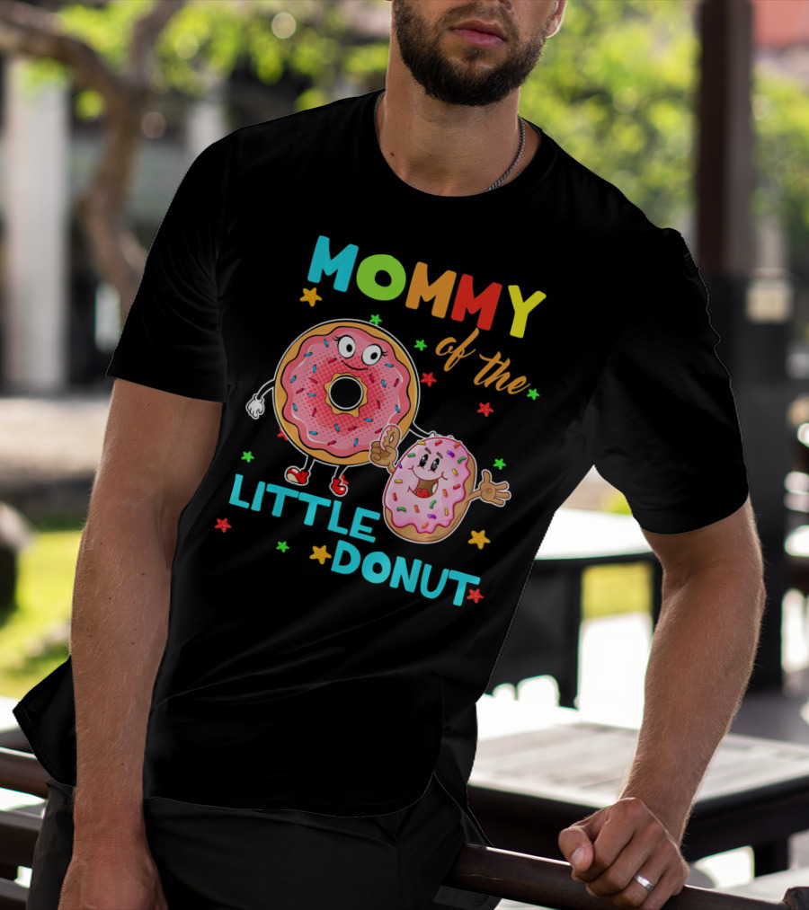 MOMMY OF THE LITTLE DONUT WITH CUTE COLORFUL CARTOON DONUTS AND STARS T-Shirt