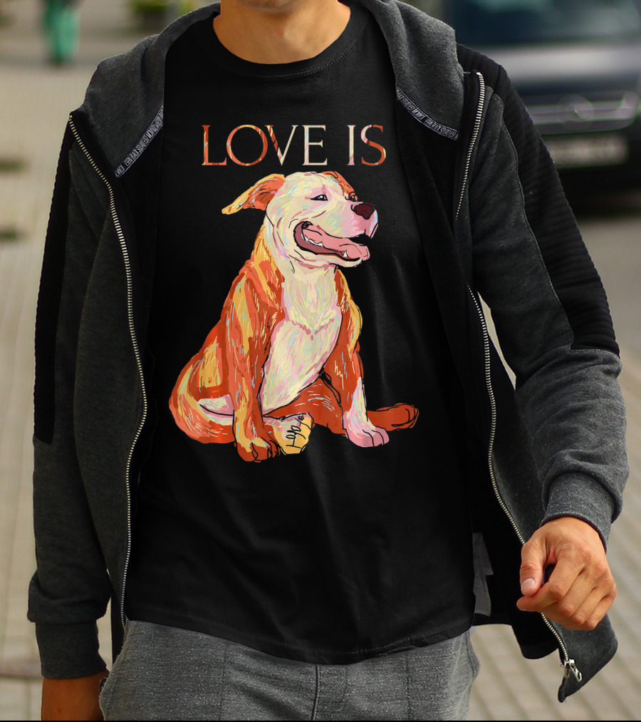 LOVE IS Pitbull Dog Cute T-Shirt