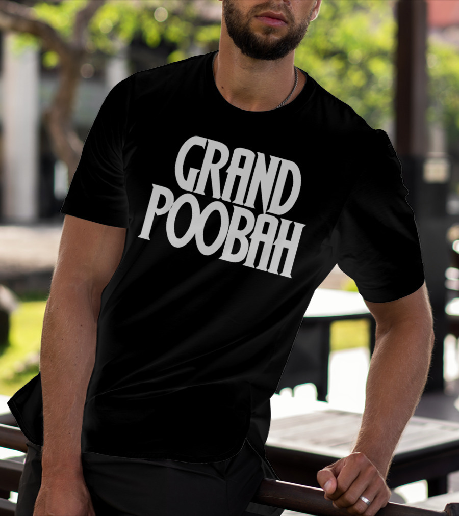 Grand Poobah Dad Apparel Father's Day Humor T-Shirt