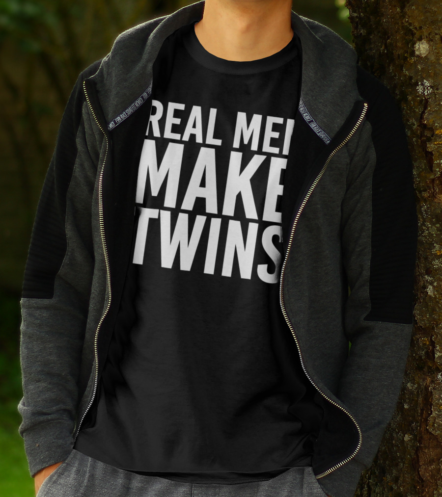 Real Men Make Twins Funny Father T-Shirt