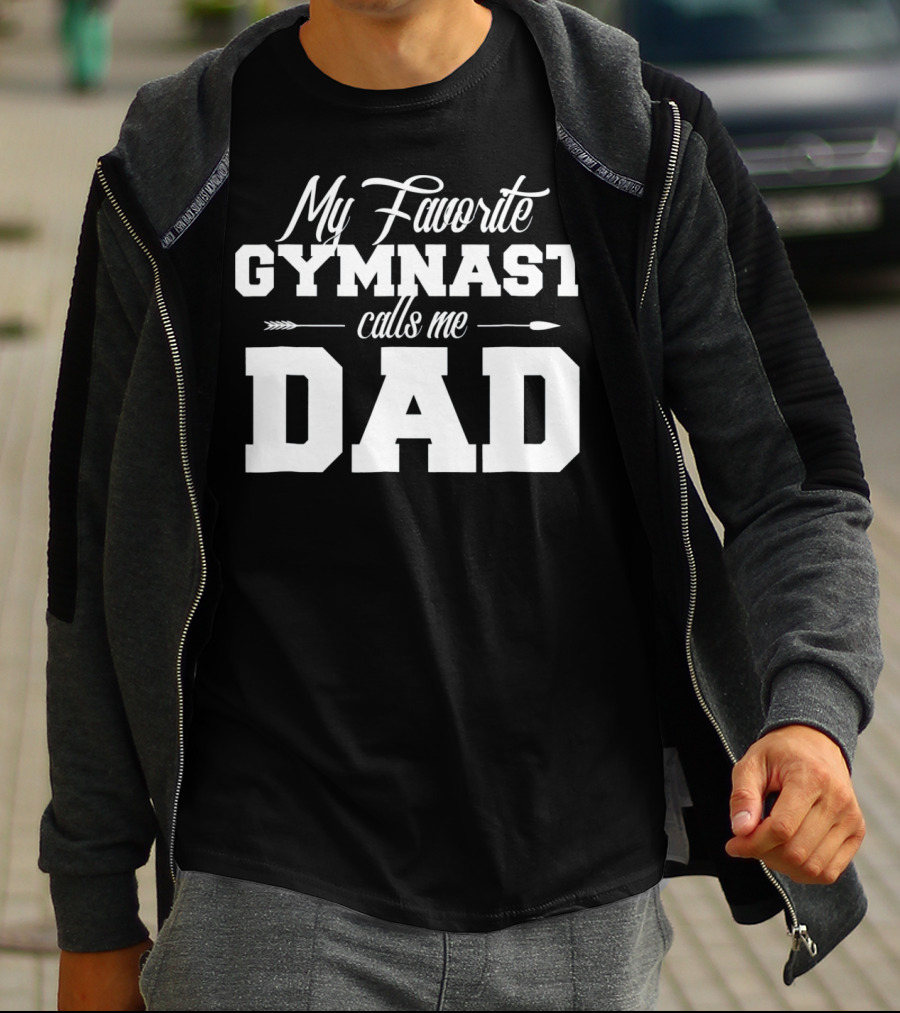 My Favorite Gymnast Calls Me Dad T-Shirt
