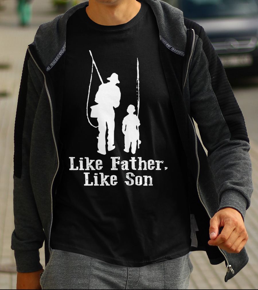 Like Father Like Son Fishing T-Shirt