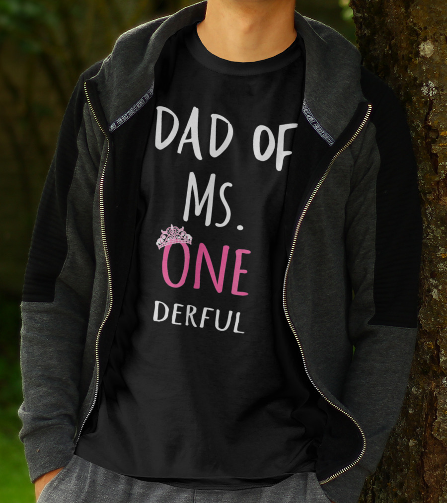 Dad Of Ms. Onederful One Crown T-Shirt