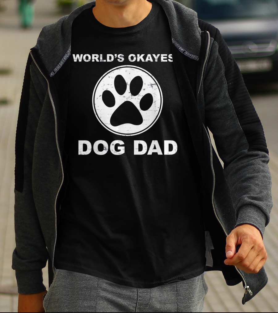WORLD'S OKAYEST DOG DAD Paw Prints T-Shirt