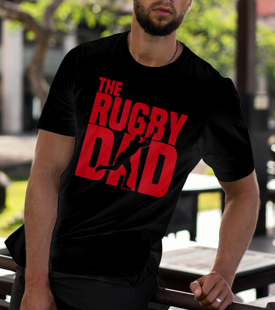 THE RUGBY DAD Dad Father Rugger Player Football T-Shirt